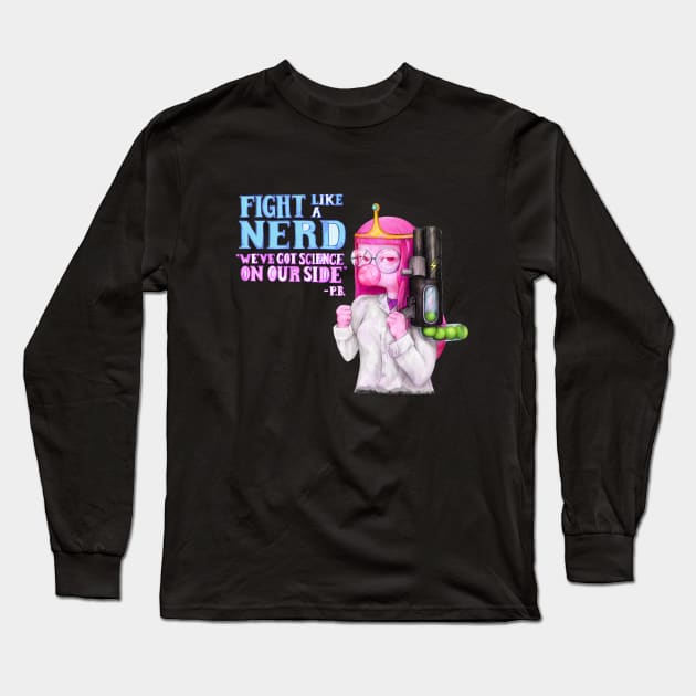 fight like a nerd (Princess Bubblegum - Adventure Time fan art) Long Sleeve T-Shirt by art official sweetener